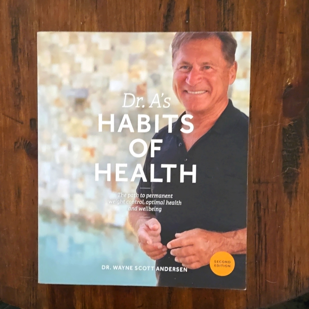 Dr. A's Habits of Health by Dr. Wayne Scott Anderson book